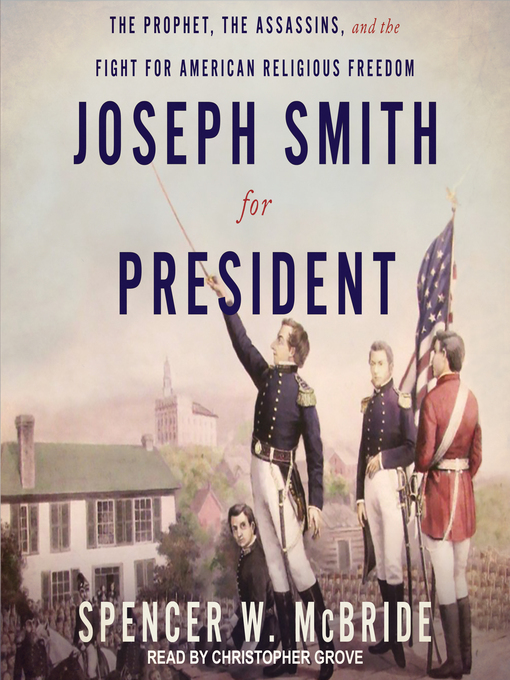 Title details for Joseph Smith for President by Spencer W. McBride - Available